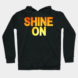 Shine On Hoodie